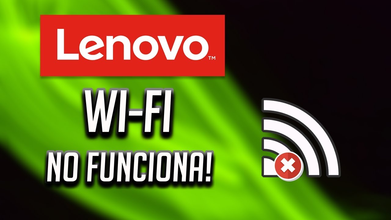 Solucion Wi-Fi Lenovo No Funciona [2026]