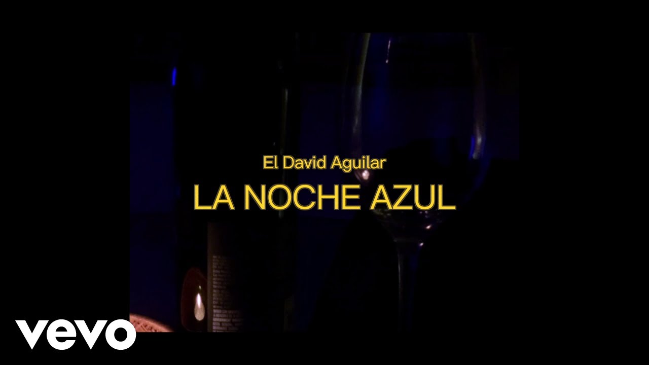 El David Aguilar - Noche azul (Lyric Video)