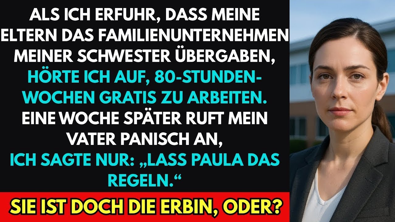 Ich fand heraus, dass meine Eltern das Familienunternehmen meiner Schwester übergaben, also...