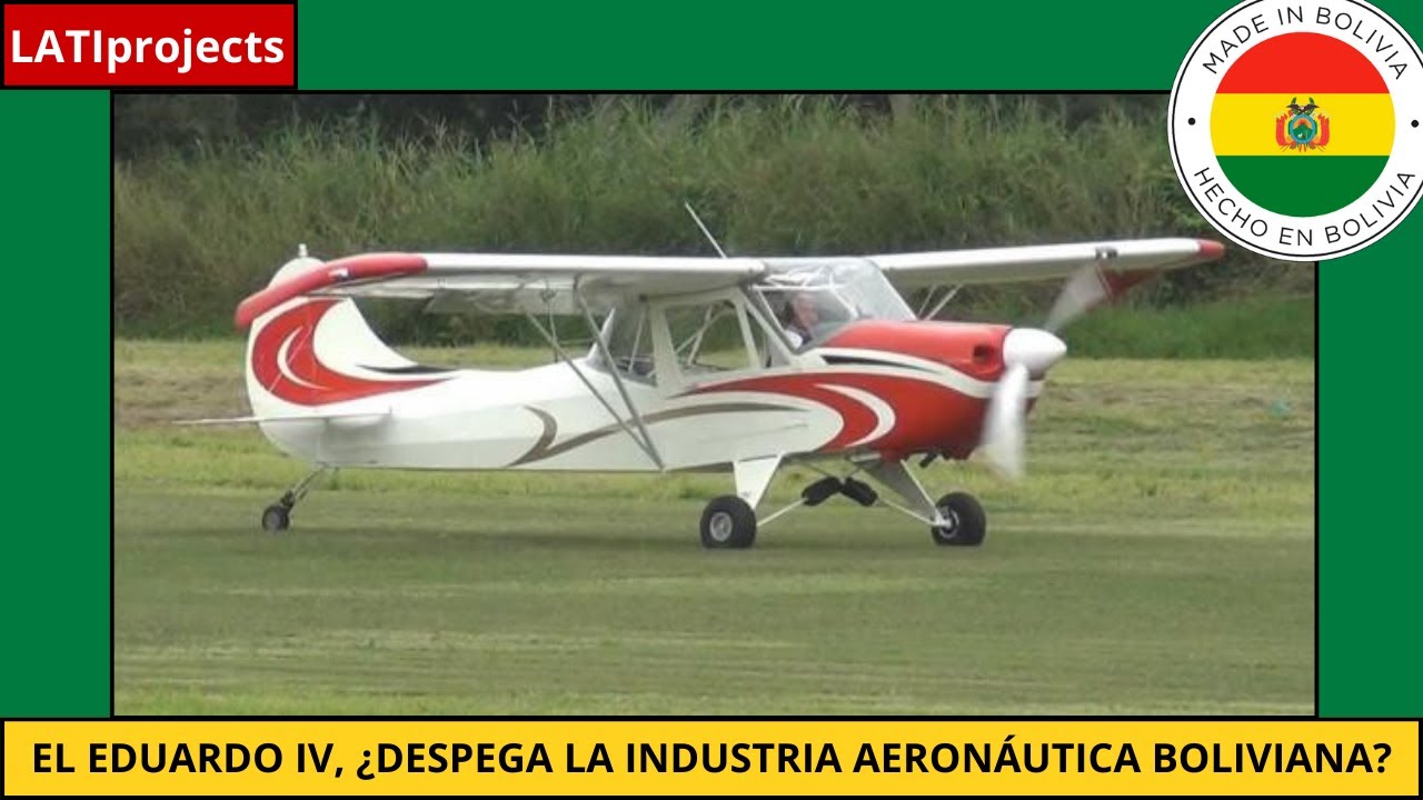 Hecho en Bolivia! El avión Eduardo IV y la posibilidad de una industria aeronáutica nacional