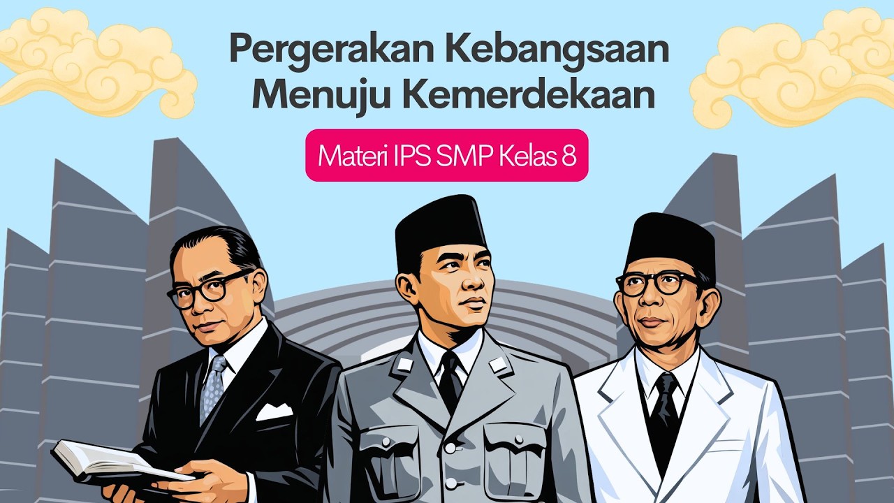 PERGERAKAN KEBANGSAAN MENUJU KEMERDEKAAN | IPS SMP KELAS 8