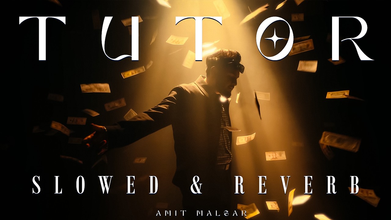 Amit Malsar - Tutor (Slowed + Reverb) | Cheema Y | Tutor Lofi