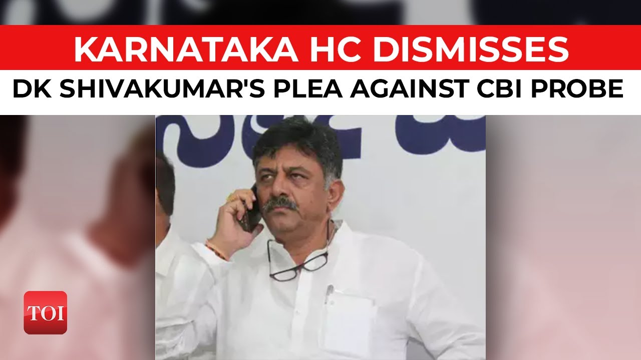 High Court dismisses DK Shivakumar's plea against CBI probe ahead of Karnataka Elections 2023