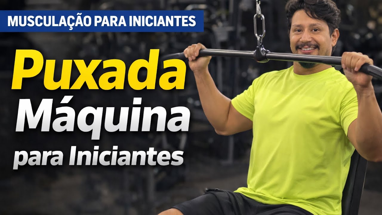 Musculação para iniciantes (Puxada)