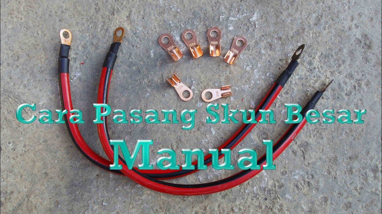 PEMASANGAN SKUN KABEL BESAR MANUAL TANPA CRIMPING