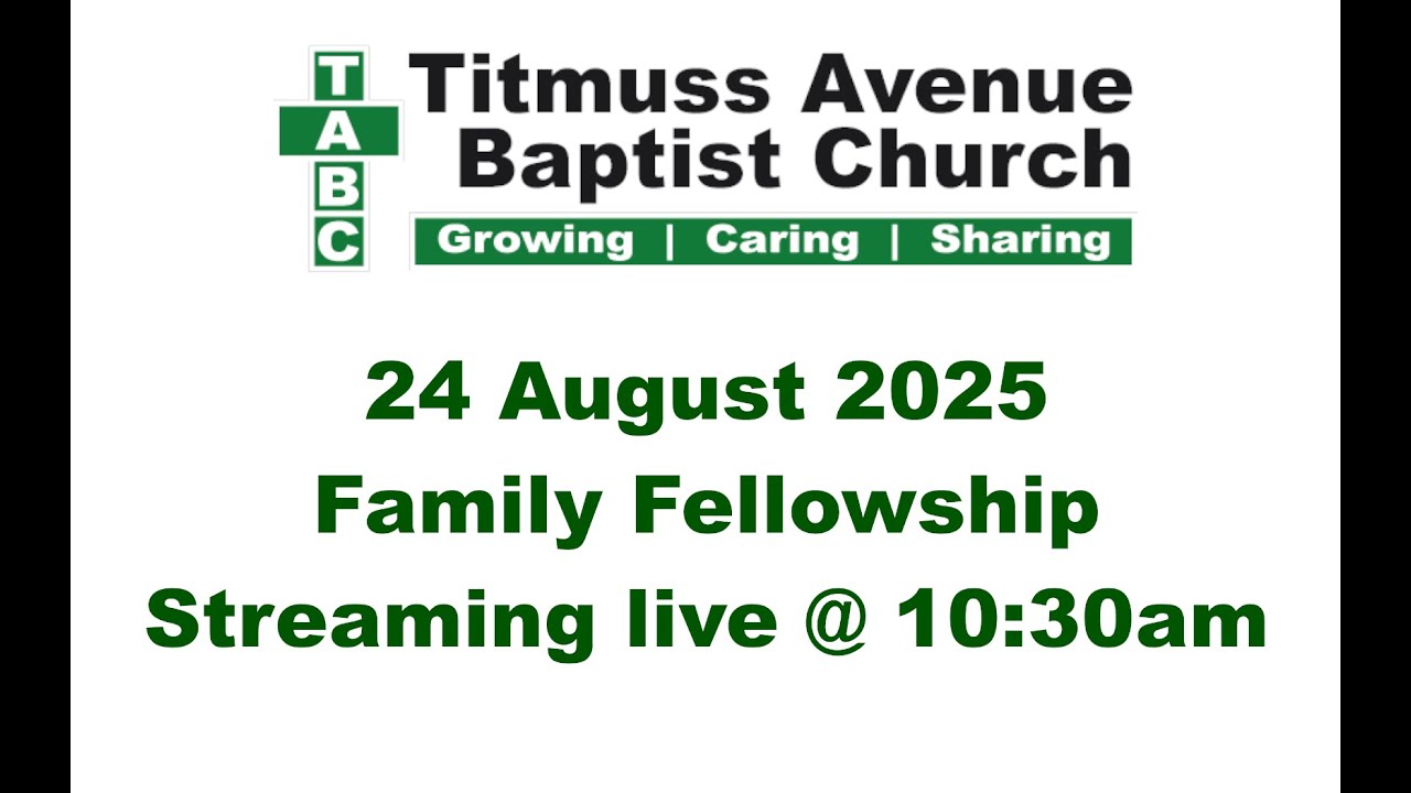 TABC Family Fellowship 24 August 2025