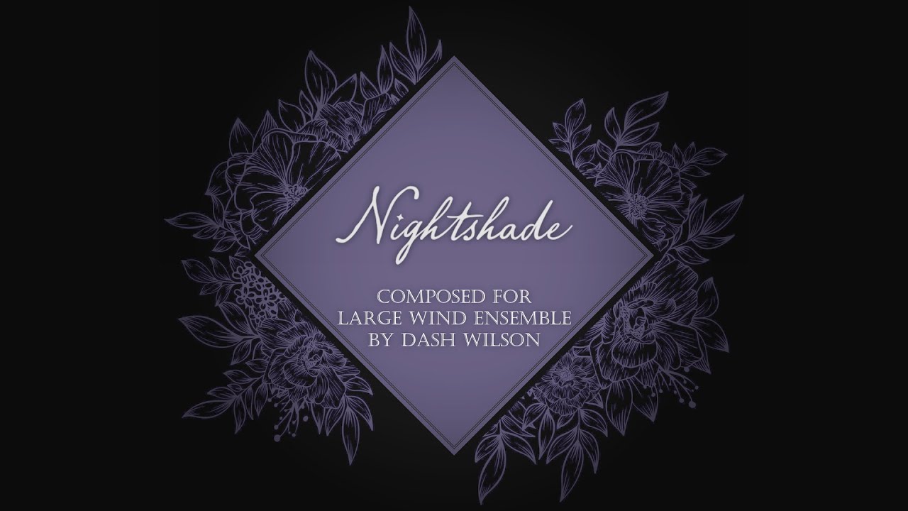 Nightshade – Composition for Large Wind Ensemble