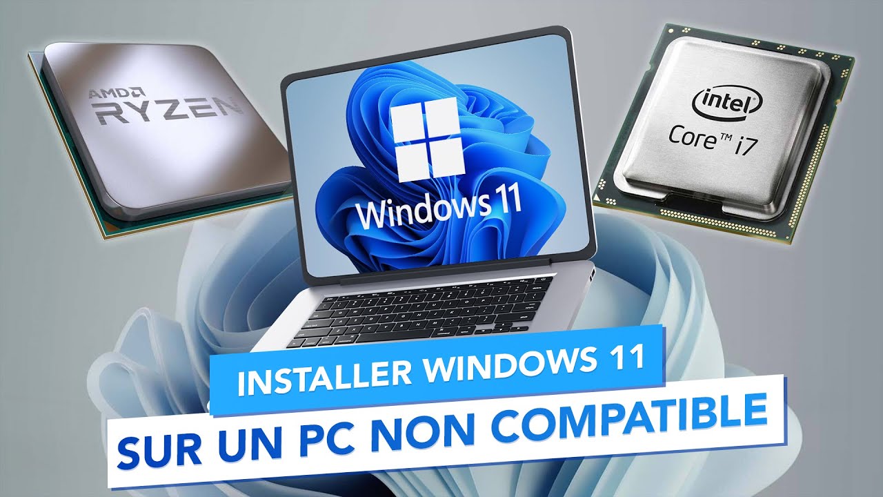Comment installer Windows 11 sur un PC non compatible ? (Problème CPU ou TPM 2.0)