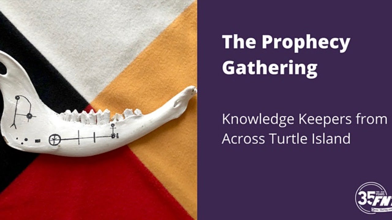 Prophecy Gathering: Knowledge Keepers from Across Turtle Island