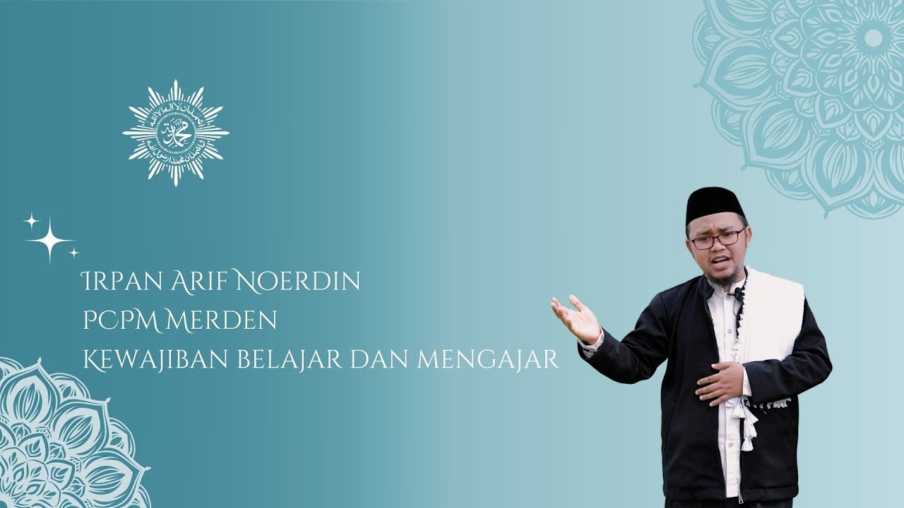 KEWAJIBAN BELAJAR DAN MENGAJAR |  PCPM MERDEN | UST. IRPAN ARIF NOERDIN