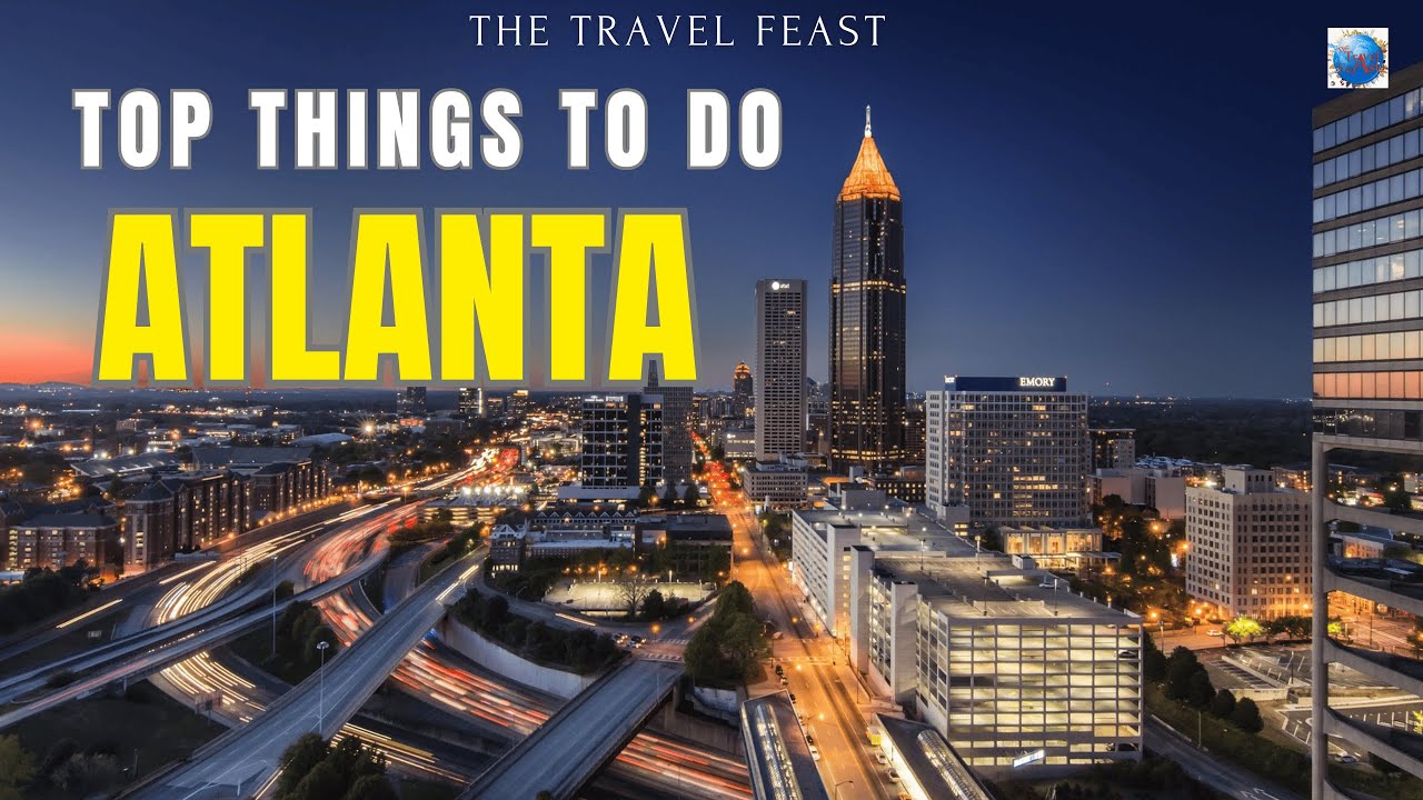 Atlanta Georgia | Best things to do in Atlanta |  Atlanta top Attractions | Travel Guide