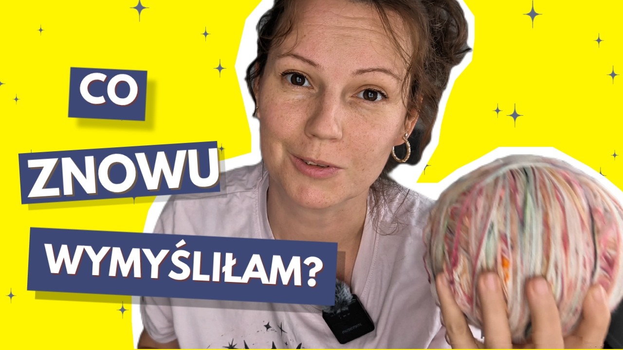 Kończę wszystko? Czy to w og&oacute;le możliwe? PituKnitu 11/2026