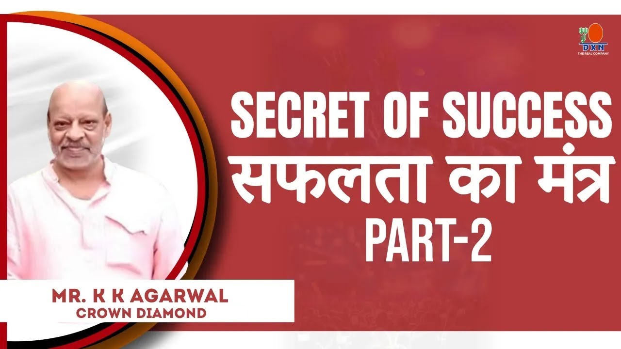 Secret of Success Part 2 by Mr  K K Agarwal, Crown Diamond