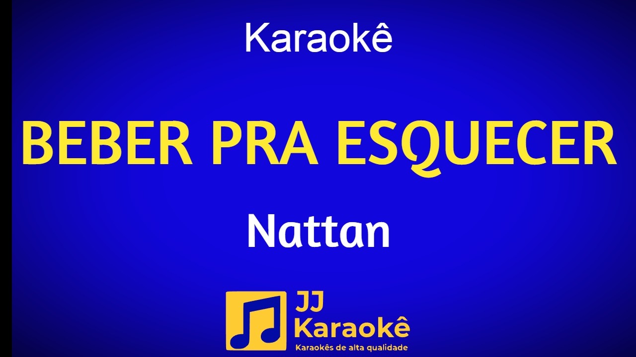 Beber pra esquecer - Karaokê - Nattan - Arranjo exclusivo