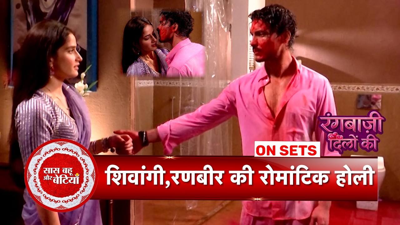 Rangbaazi Dilon Ki: Shivangi & Ranbir Celebrate a Romantic Holi Full of Love | SBB
