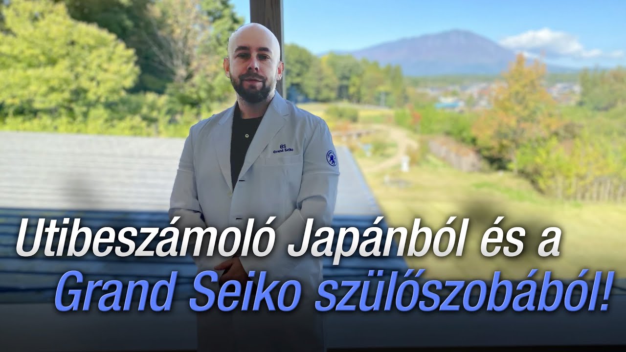 Utibeszámoló Japánból és a Grand Seiko szülőszobából - Seiko Boutique TV S05E19