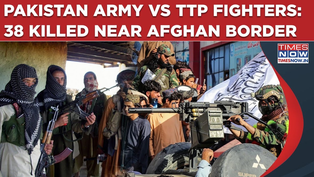 Pakistan Army vs TTP Near Afghan Border: 38 Killed As Munir's Men, In Panic, Raid Khyber Pakhtunkhwa