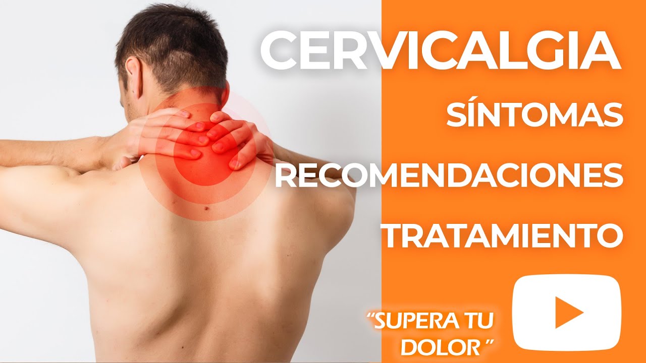 Cervicalgia:  Síntomas, diagnóstico y tratamiento de esta lesión  | Fisioncorpore