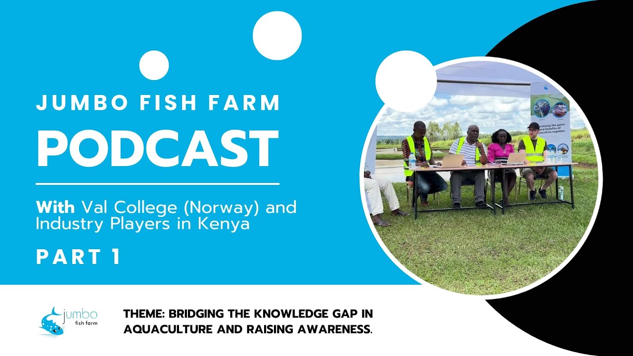 Interactive Aquaculture Podcast Between Jumbo Fish Farm and Val college  - Part 1