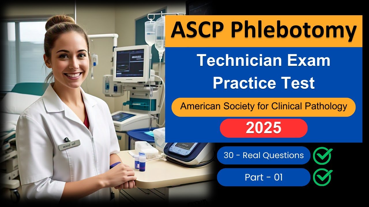 Практический тест на квалификацию специалиста по флеботомии ASCP 2025 – 30 реальных вопросов и от...