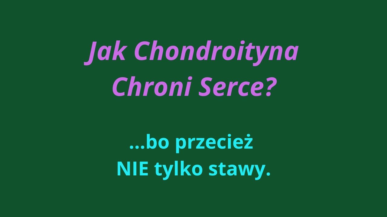 ►  Jak Chondroityna Chroni Serce