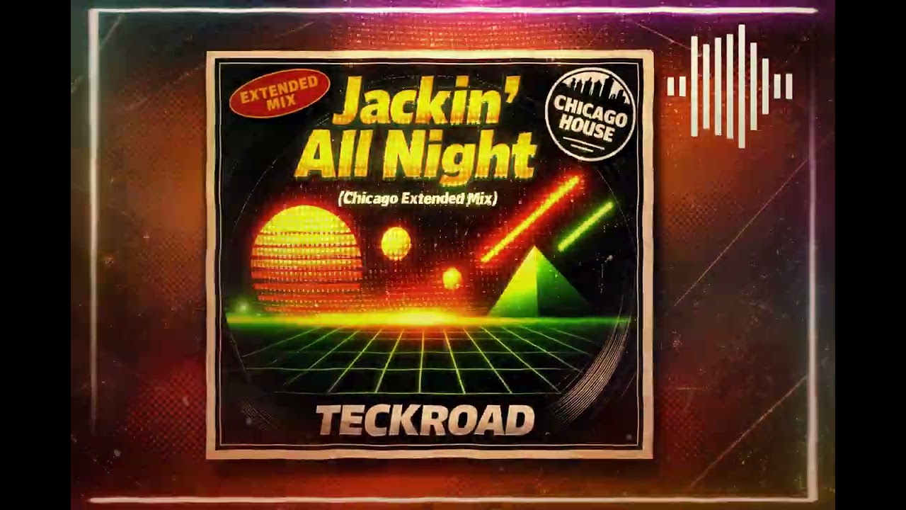 Teckroad - Jackin' All Night (Chicago Extended Mix)