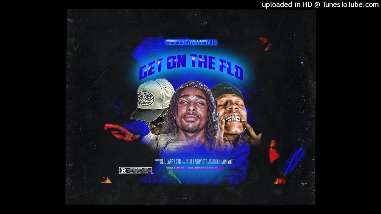 LIL DOUBLE 0 FT. BIG SCARR - GET ON THE FLO (PROD. LIL LARRY OTB)