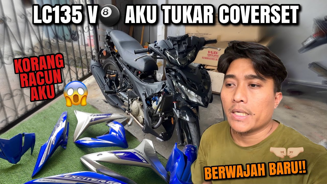 LC135 Fi V8 | Tukar COVERSET BARU!! | next NAK RACUN APA PULAK!!