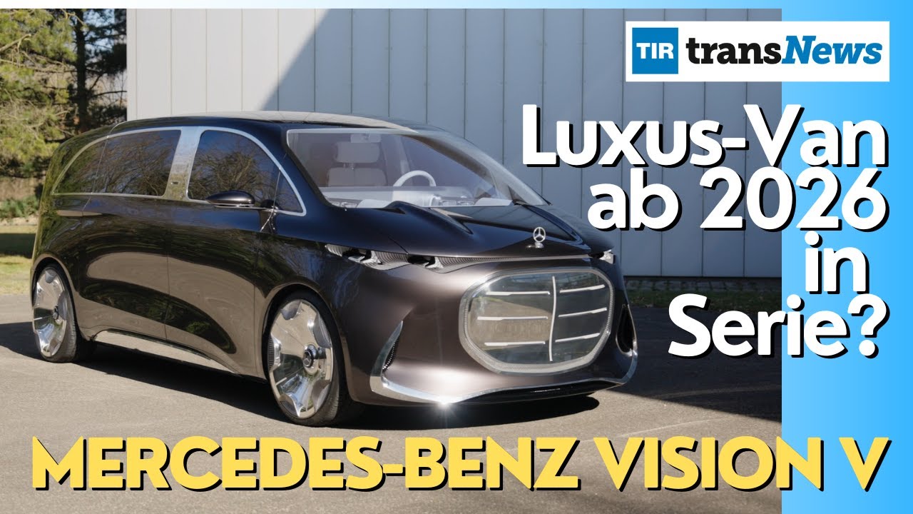 Super-Luxus-Mercedes Vision V ab 2026 in Serie? - TIR transNews
