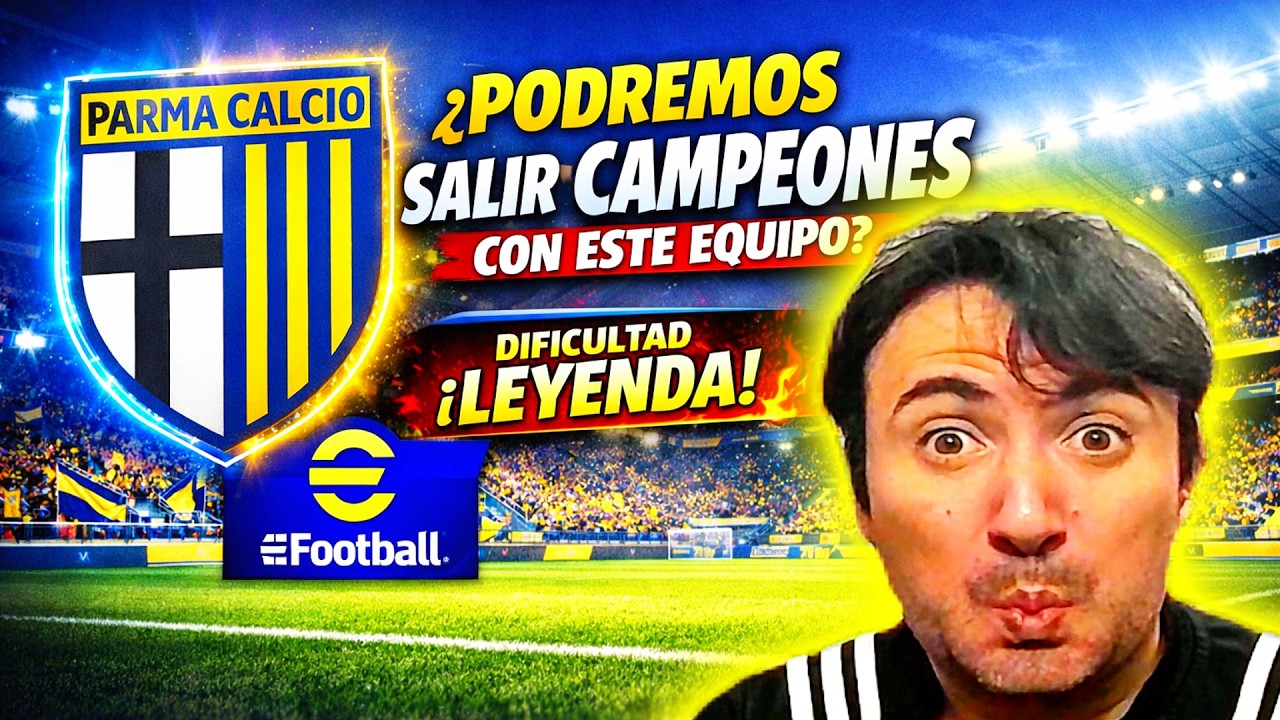 ¿PODEMOS SER CAMPEONES CON EL PARMA? 🏆🔥 | Modo LEYENDA #1