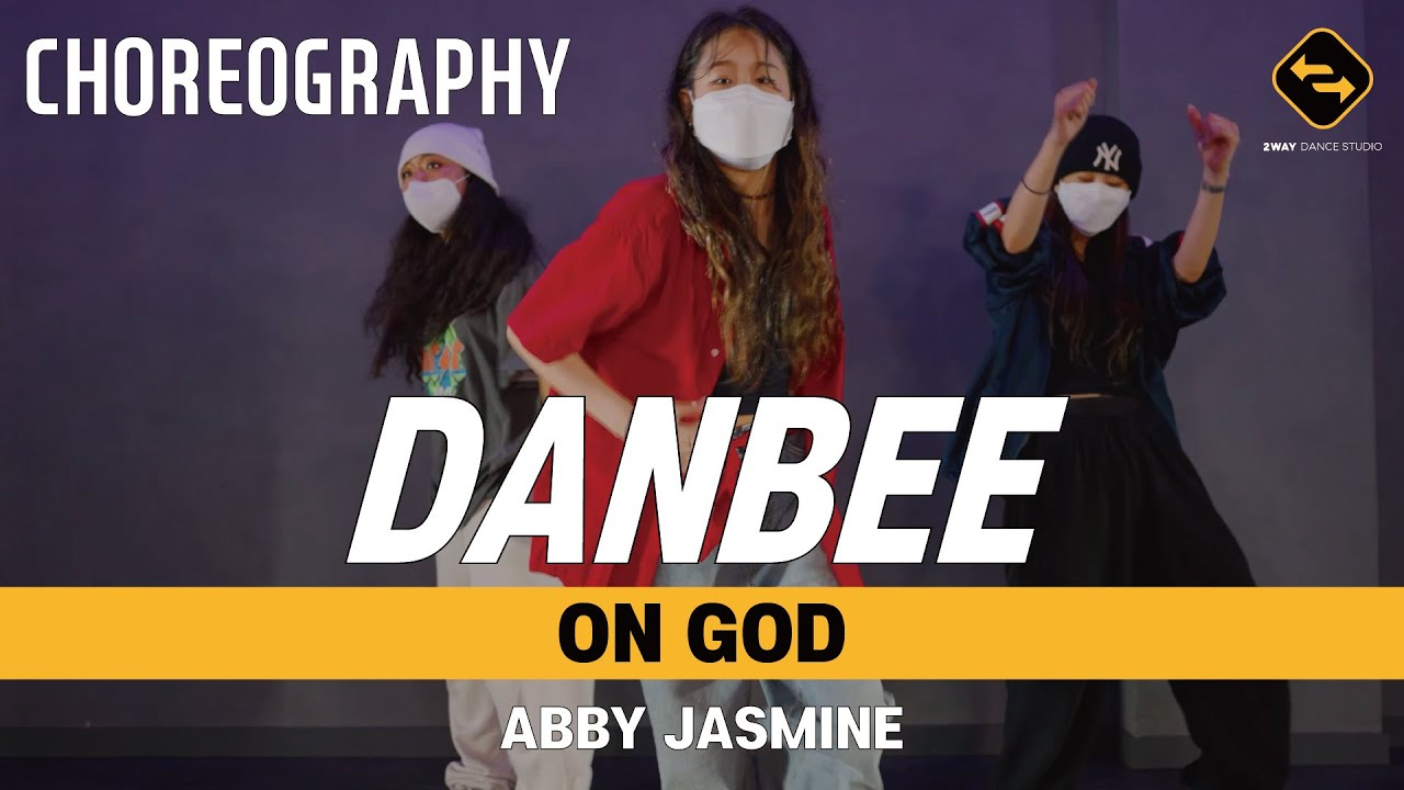 【 CHOREOGRAPHY 】 ON GOD - ABBY JASMINE / DANBEE