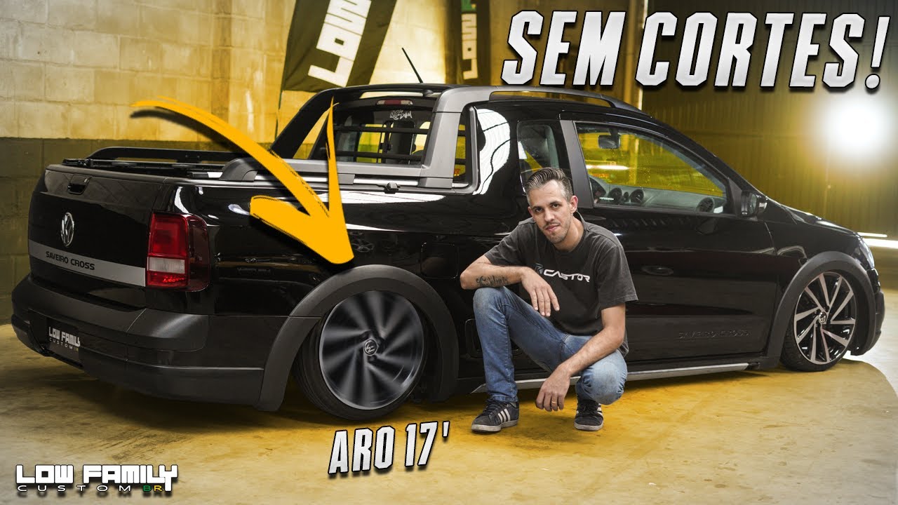 TRASEIRA NEGATIVOU NESSA SAVEIRO CROSS G5 COM RODAS RSEVEN 17'' ! EP.90 [ LOW FAMILY CUSTOM BR ]