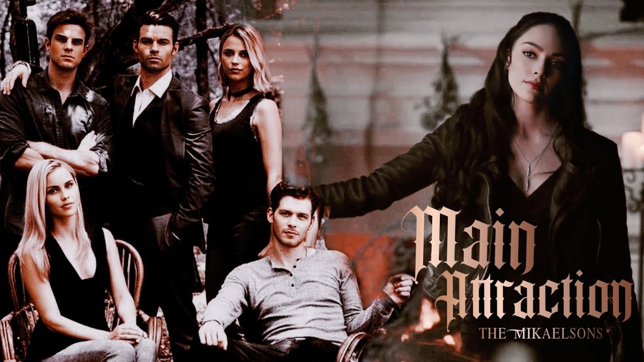 The Mikaelsons || Main Attraction (for @BeeBlossomEdits )