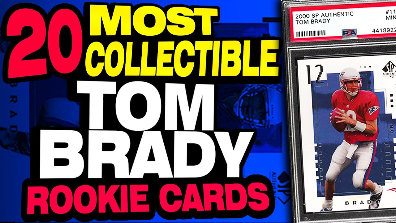 Top 20 Most Collectible Tom Brady Rookie Cards