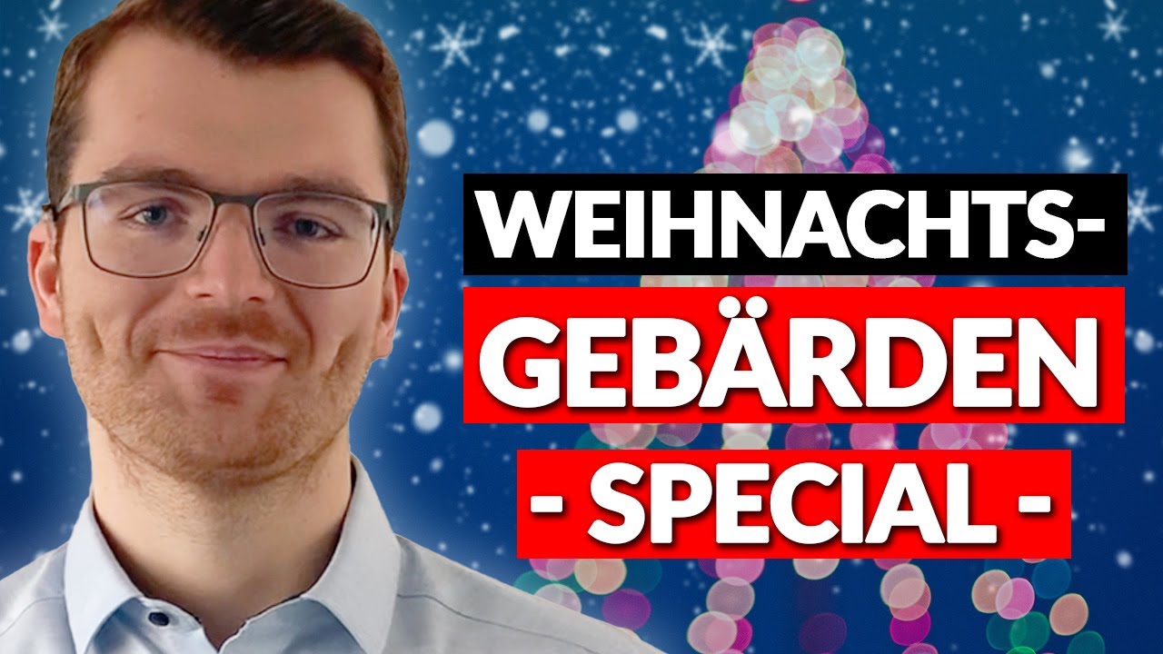 Die 24 beliebtesten GEBÄRDEN zu Weihnachten
