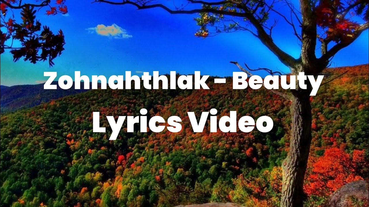 Zohnahthlak - Beauty | Lyrics Video.