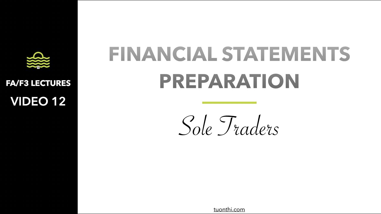 ACCA FA Lectures: FINANCIAL STATEMENTS & SOLE TRADERS