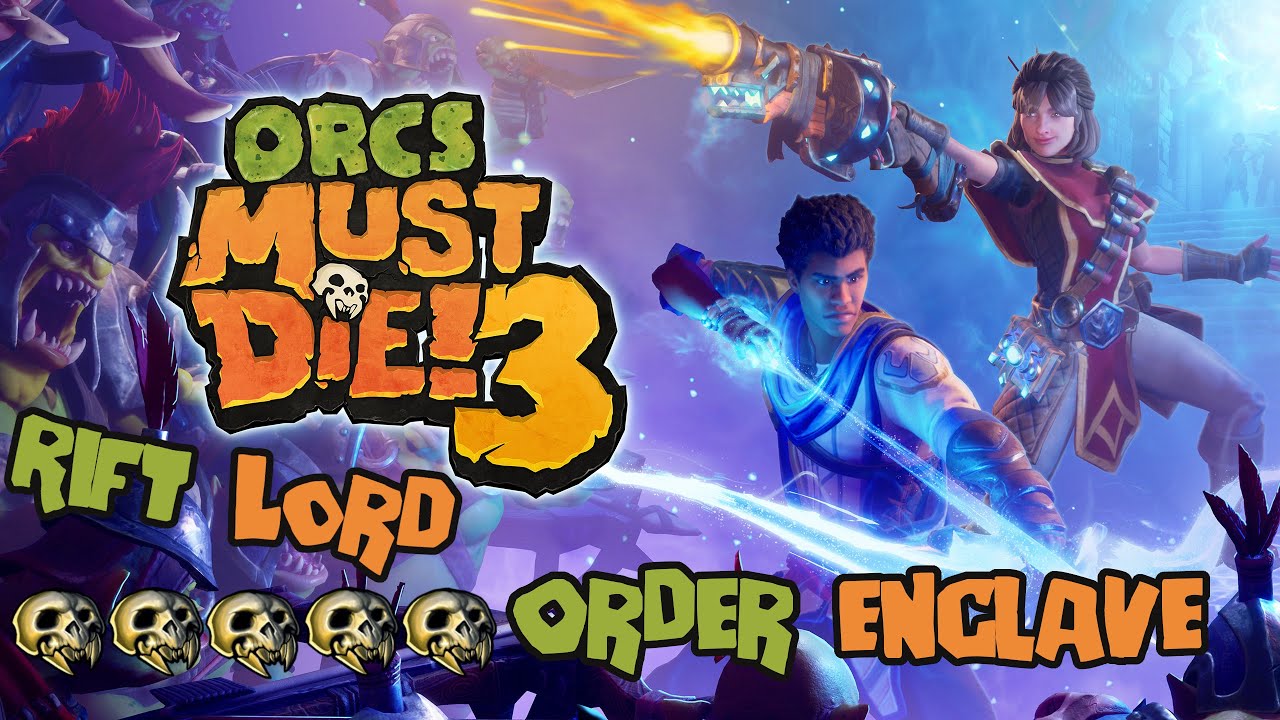 Orcs Must Die! 3 Order Enclave 5 Skulls [Rift Lord] Solo Guide