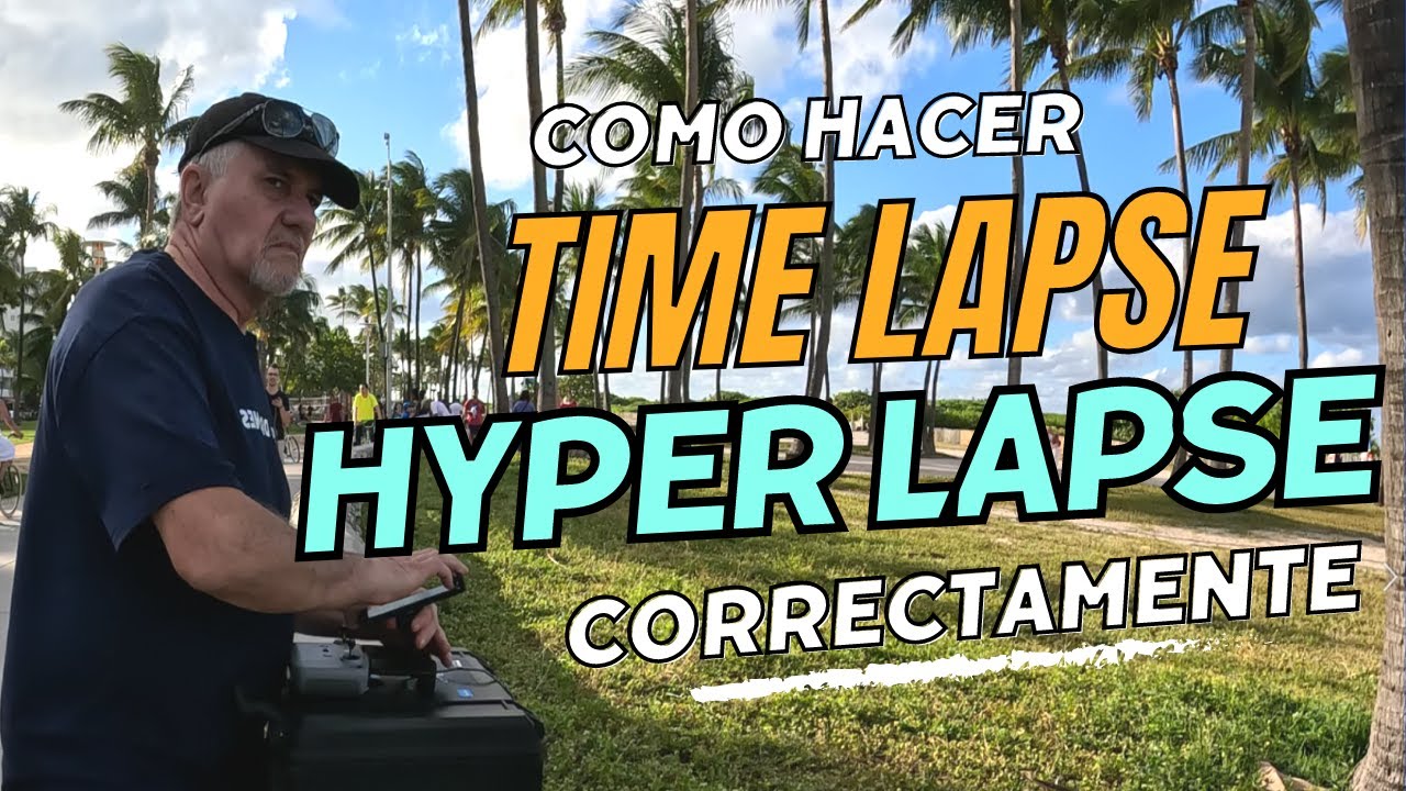 Como hacer un time lapse y un hyperlapse
