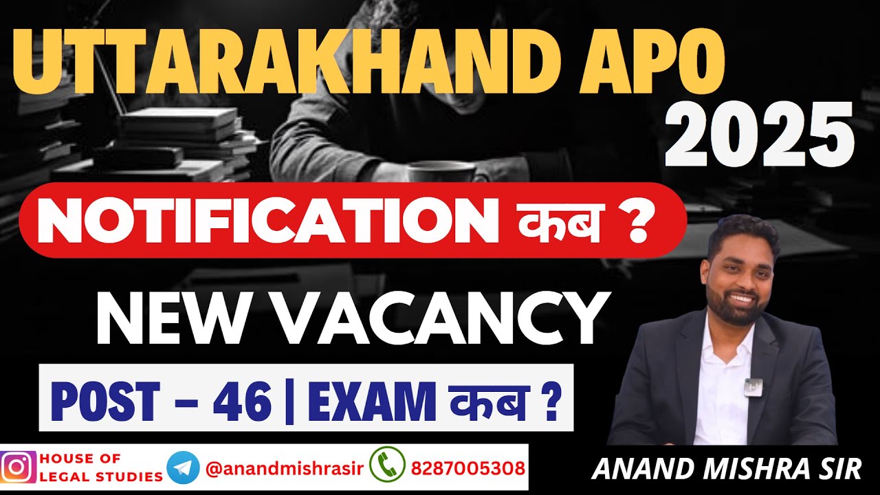 UK APO Vacancy 2025 Update | Seats - 46 | Eligibility, Age Details | UK APO 2025