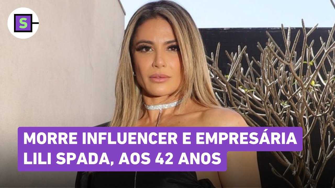 Lili Spada morre aos 42 anos em SP: influencer estava enfrentando problemas de saúde, diz equipe