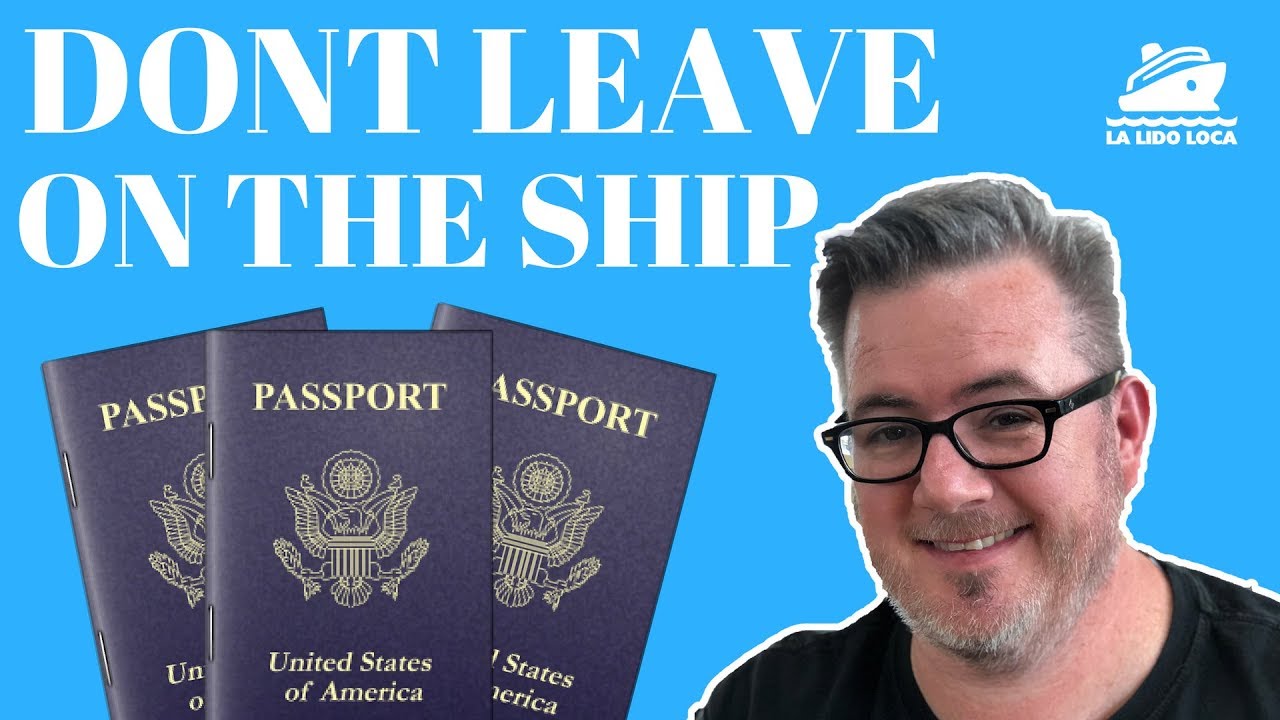 Should You Take Your Passport off the Ship? | Passport Tips