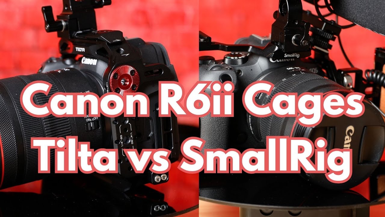 Canon R6ii Cages Review - SmallRig vs Tilta