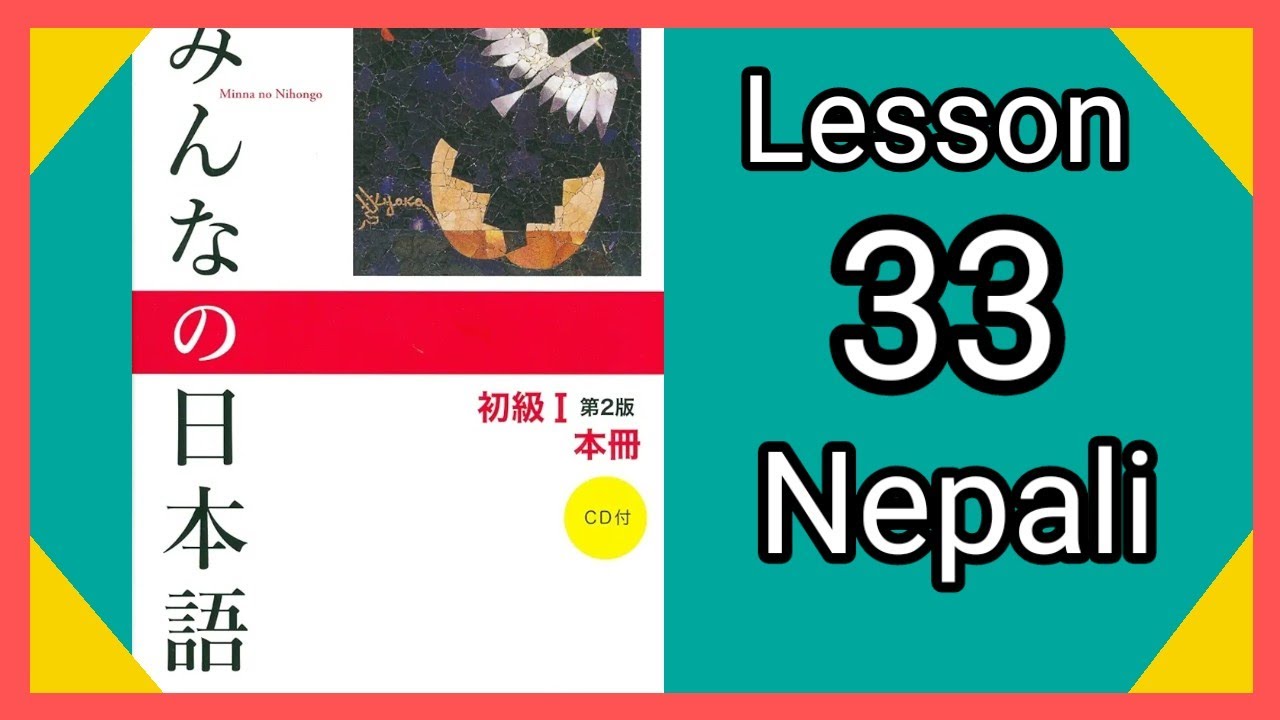 minna no nihongo lssson 33 full chapter in nepali.
