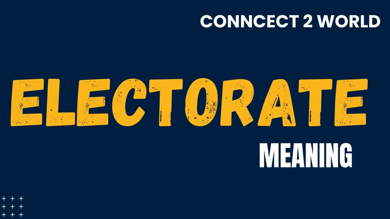 What Does electorate  Means || Meanings And Definitions With Example in ENGLISH