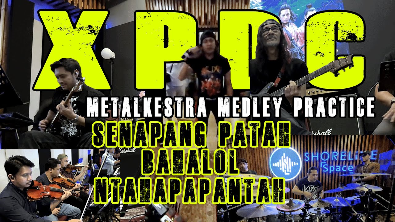 XPDC - SENAPANG PATAH / BAHALOL / NTAHAPAPANTAH (medley practice concert METELKESTRA)