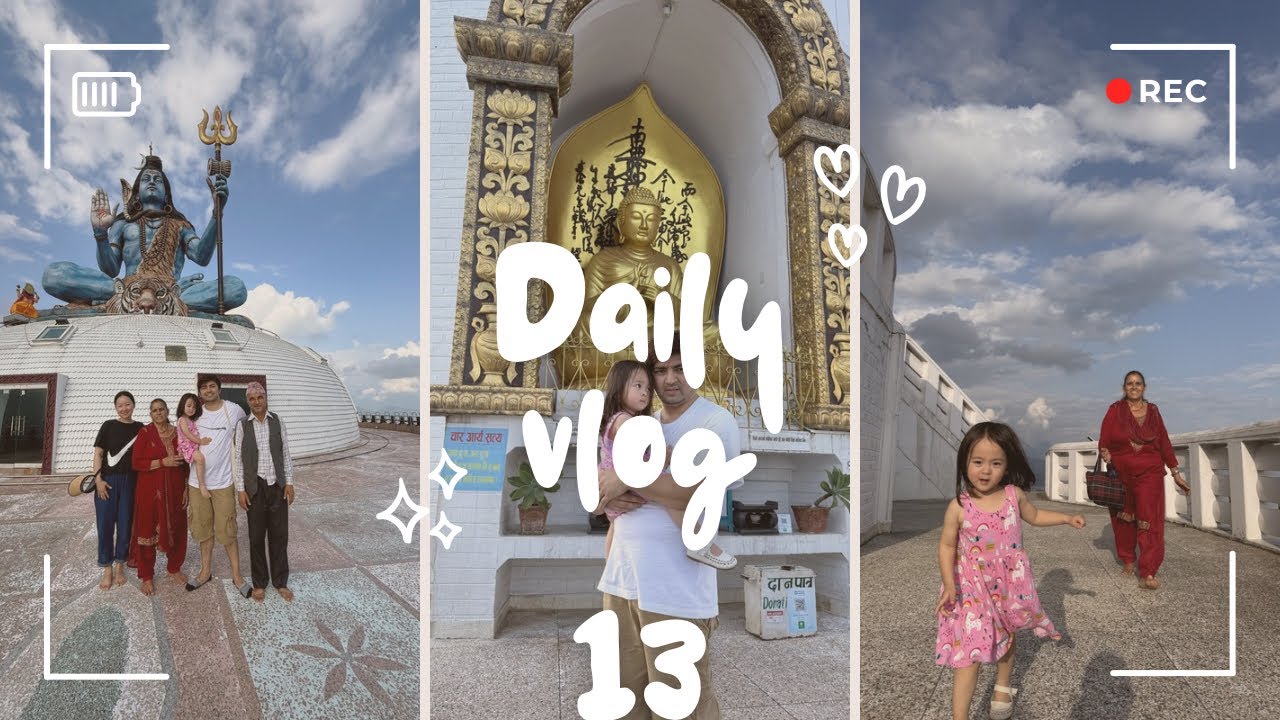Vlog13 带zhenzhen 跟爷爷奶奶去 世界和平塔 （World Peace Pagoda）和 普姆迪科特 （Pumdikot Shiva Statue）