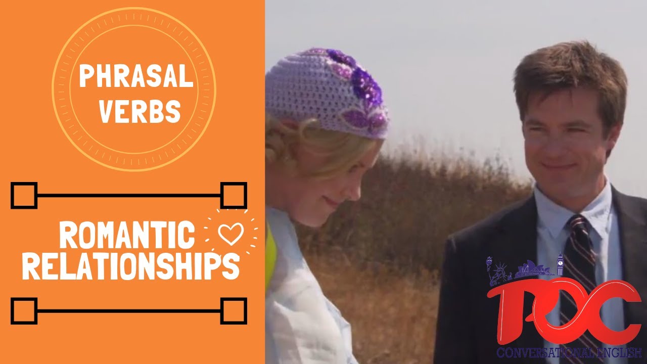 Learn English With Movies & TV Shows Scenes - Phrasal Verbs , Dating & Romantic Relationships