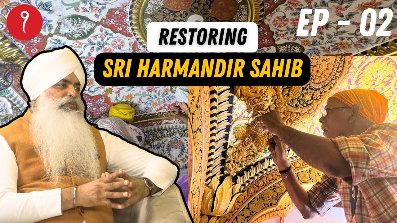 GNNSJ KAR SEWA - RESTORING SRI HARMANDIR SAHIB - EPISODE 2