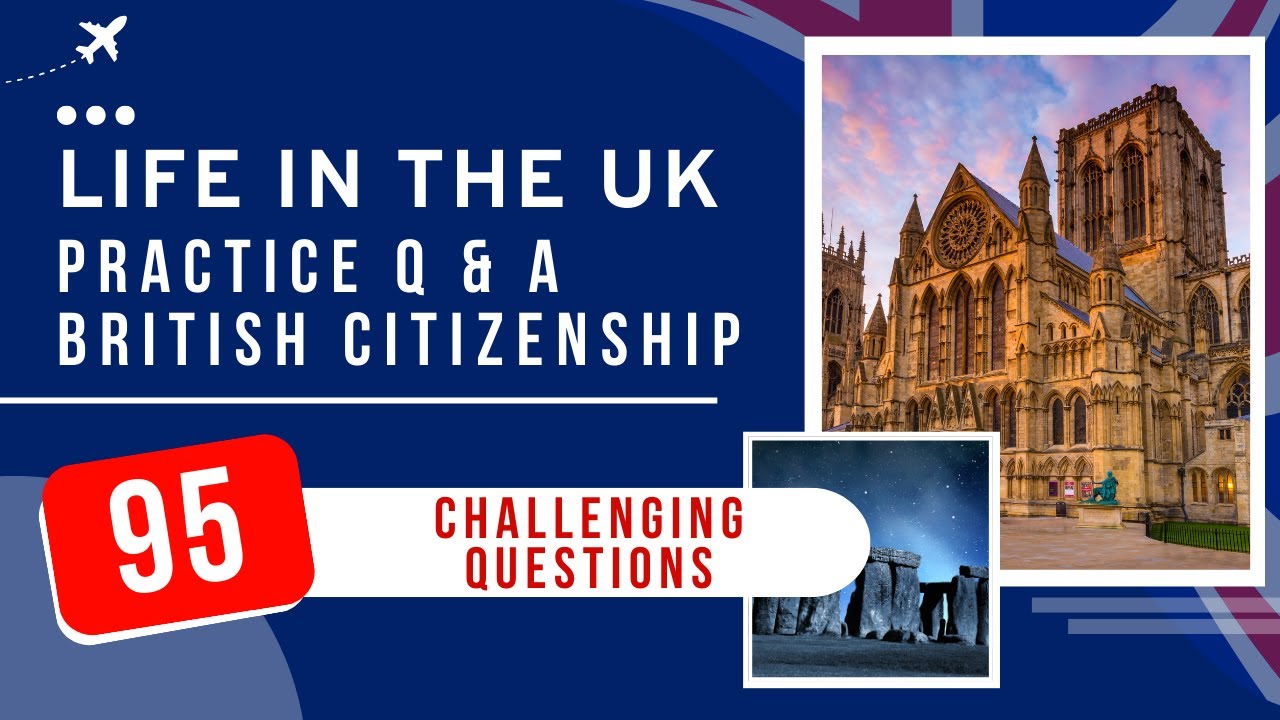 UK Citizenship Test Practice 2026 - Life in the UK Questions & Answers (95 Challenging Questions)